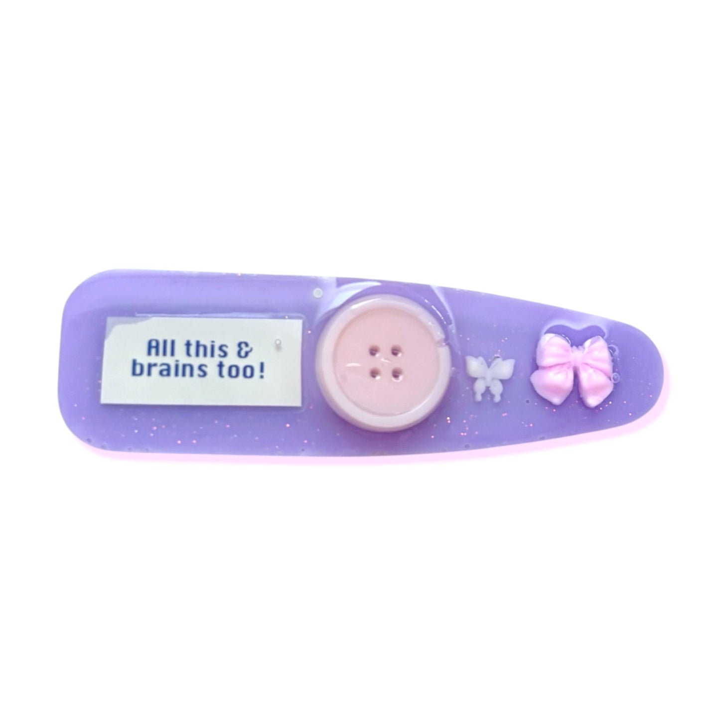 “ALL THIS AND BRAINS TOO!” HAIR CLIP #1
